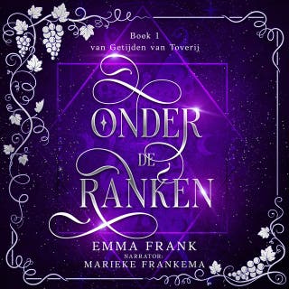 Onder de ranken: Getijden van Toverij boek 1 – omslag van het luisterboek van Emma Frank