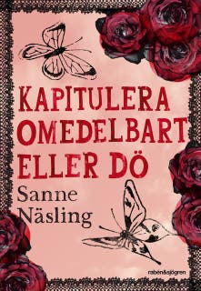 Kapitulera omedelbart eller dö – omslag till ljudboken av Sanne Näsling Torpenberg