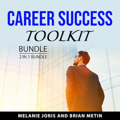 Career Success Toolkit Bundle, 2 in 1 Bundle – omslag til lydbogen af Melanie Joris, Brian Metin