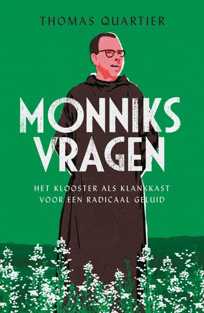 Monniksvragen: Het klooster als klankkast voor een radicaal geluid – omslag van het luisterboek van Thomas Quartier