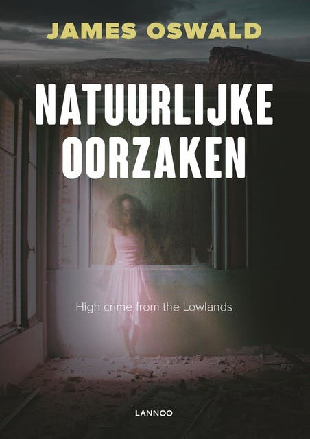Natuurlijke oorzaken: high crime from the Lowlands – omslag van het luisterboek van James Oswald