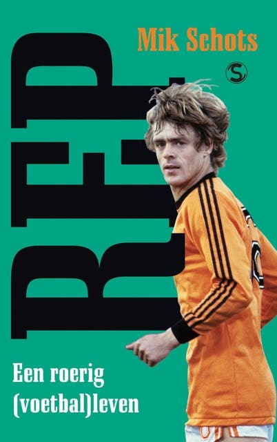 Rep: een roerig (voetbal)leven