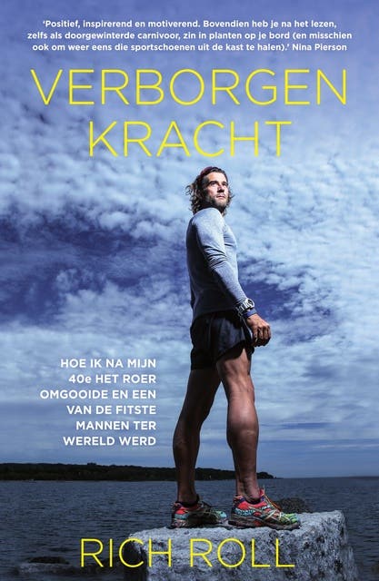 Verborgen kracht: Hoe ik na mijn 40e het roer omgooide en een van de fitste mannen ter wereld werd – omslag van het luisterboek van Rich Roll