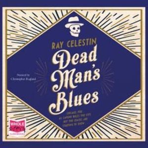 Dead Man's Blues – okładka audiobooka, autor Ray Celestin