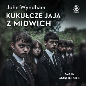 Kukułcze jaja z Midwich – okładka audiobooka, autor John Wyndham