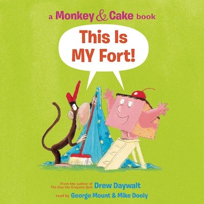 Monkey and Cake: This is My Fort (Unabridged)
