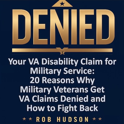 Denied! Your VA Disability Claim Why Veterans Get Denied and How to Fight Back – omslag til lydbogen af Rob Hudson