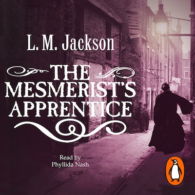 The Mesmerist's Apprentice – omslag til lydbogen af L M Jackson