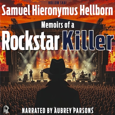 Samuel Hieronymus Hellborn - Memoirs Of A Rockstar-Killer – omslag til lydbogen af Hollow Skai