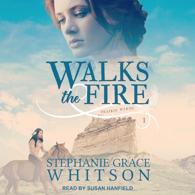Walks the Fire – omslag til lydbogen af Stephanie Grace Whitson
