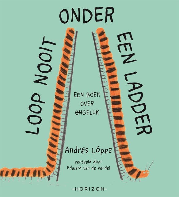 Loop nooit onder een ladder – omslag van het luisterboek van Andrés López