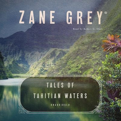Tales of Tahitian Waters – omslag til lydbogen af Zane Grey