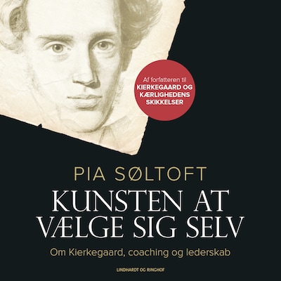 Kunsten at vælge sig selv. Om Kierkegaard, coaching og lederskab – omslag til lydbogen af Pia Søltoft