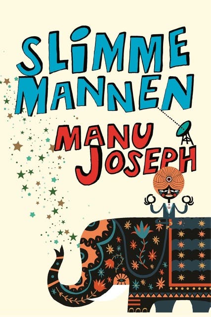 Slimme mannen – omslag van het luisterboek van Manu Joseph