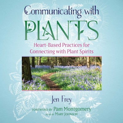 Communicating with Plants – omslag til lydbogen af Jen Frey