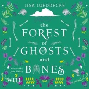 The Forest of Ghosts and Bones – okładka audiobooka, autor Lisa Lueddecke