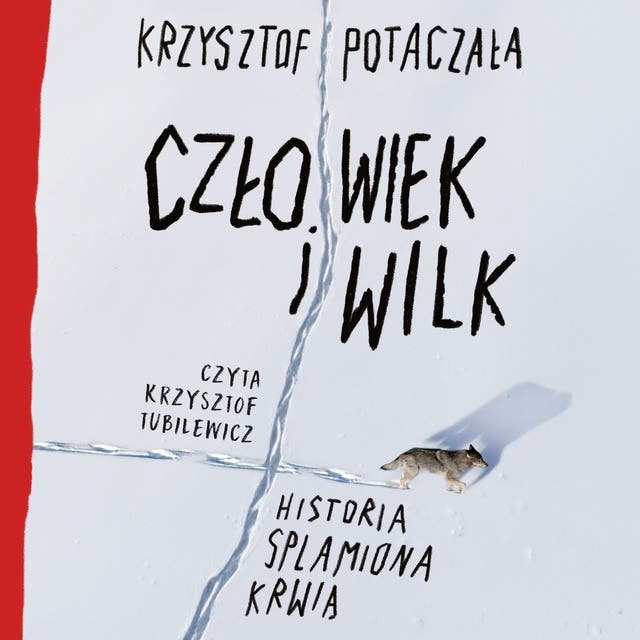 Człowiek i wilk. Historia splamiona krwią