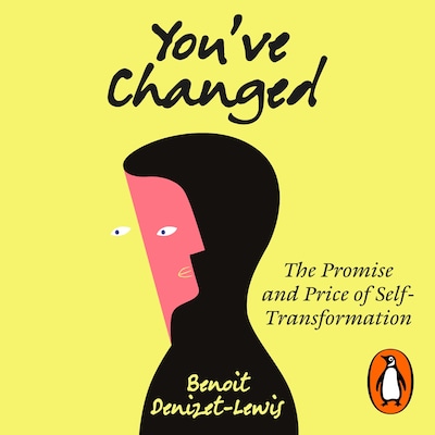 You’ve Changed – omslag til lydbogen af Benoit Denizet-Lewis