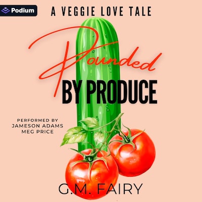 Pounded by Produce – omslag til lydbogen af G.M. Fairy