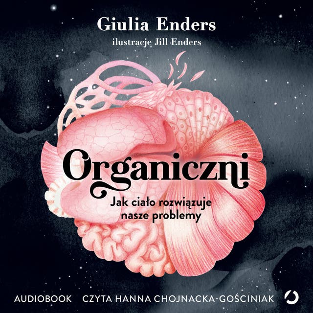 Organiczni. Jak ciało rozwiązuje nasze problemy