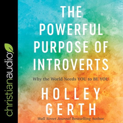 The Powerful Purpose of Introverts – omslag til lydbogen af Holley Gerth