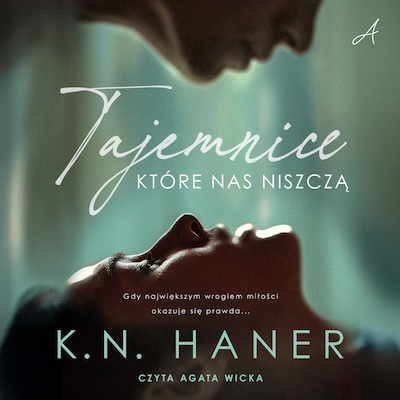 Tajemnice, które nas niszczą – okładka audiobooka, autor K. N. Haner