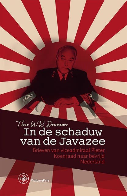 In de schaduw van de Javazee: Brieven van viceadmiraal Pieter Koenraad naar bevrijd Nederland – omslag van het luisterboek van Theo Doorman