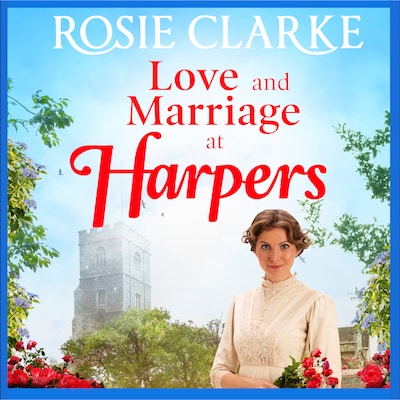 Love and Marriage at Harpers - Welcome To Harpers Emporium, Book 2 (Unabridged)