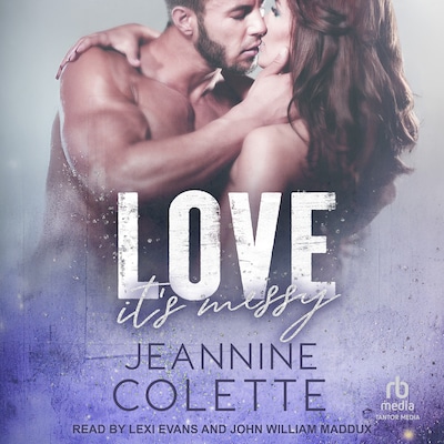 Love…It’s Messy – omslag til lydbogen af Jeannine Colette