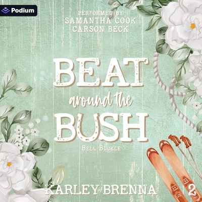 Beat Around the Bush – omslag til lydbogen af Karley Brenna