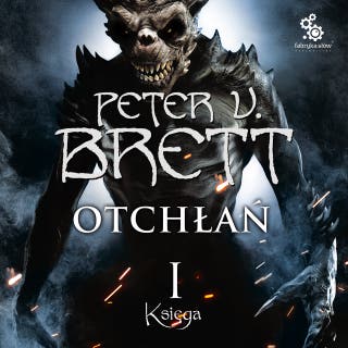 Otchłań – Księga I – okładka audiobooka, autor Peter V. Brett