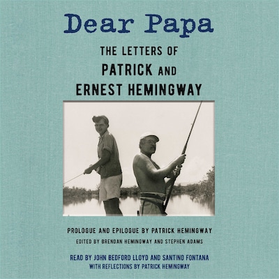 Dear Papa – omslag til lydbogen af Ernest Hemingway, Patrick Hemingway