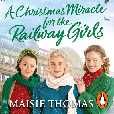 A Christmas Miracle for the Railway Girls – omslag til lydbogen af Maisie Thomas