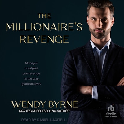 The Millionaire's Revenge – omslag til lydbogen af Wendy Byrne