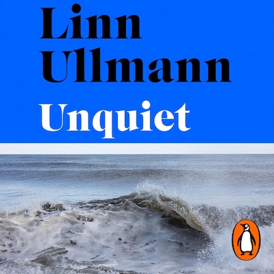 Unquiet – omslag til lydbogen af Linn Ullmann