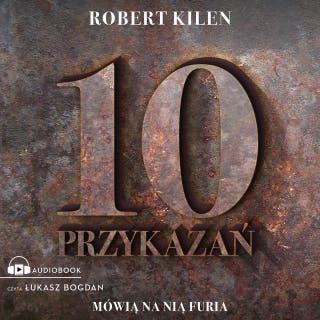 10 przykazań. Mówią na nią Furia – okładka audiobooka, autor Robert Kilen