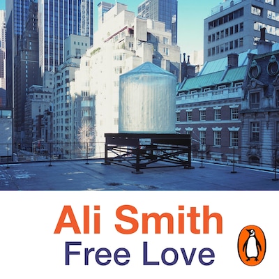Free Love – omslag til lydbogen af Ali Smith