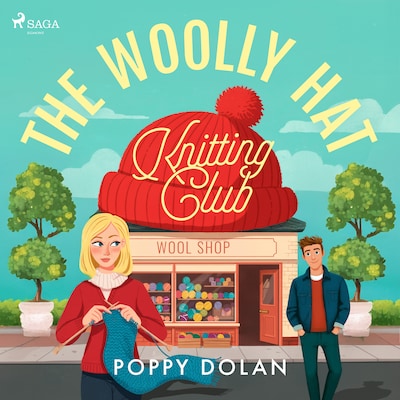 The Woolly Hat Knitting Club: An uplifting cosy romance about knitting and second chances – omslag til lydbogen af Poppy Dolan