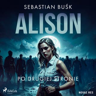 Alison. Po drugiej stronie – okładka audiobooka, autor Sebastian Buśk