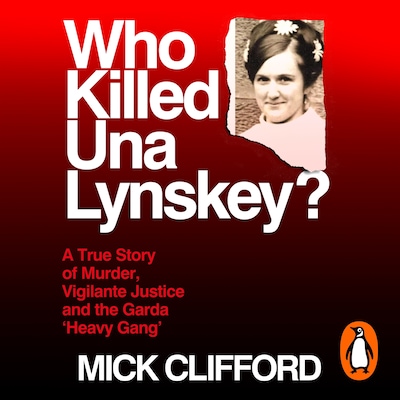 Who Killed Una Lynskey? – omslag til lydbogen af Mick Clifford
