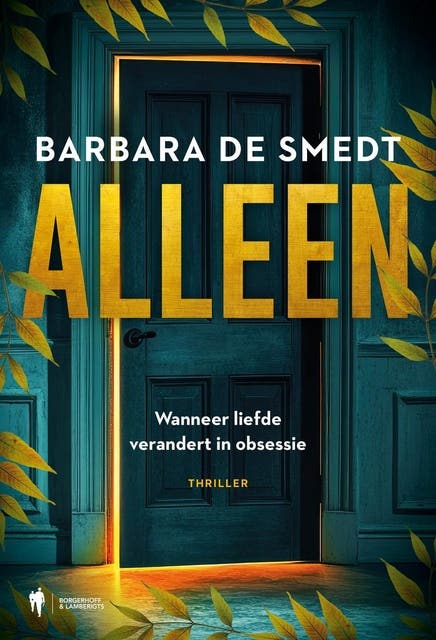 Alleen: Wanneer liefde verandert in obsessie