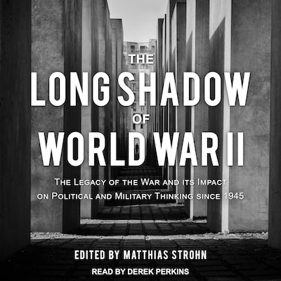 The Long Shadow of World War II – omslag til lydbogen af Matthias Strohn
