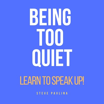 Being Too Quiet – omslag til lydbogen af Steve Pavlina