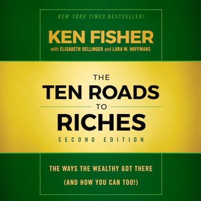 The Ten Roads to Riches, Second Edition – omslag til lydbogen af Ken Fisher, Elisabeth Dellinger, Lara W. Hoffmans