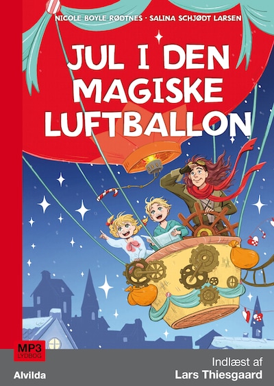Jul i den magiske luftballon – omslag til lydbogen af Nicole Boyle Rødtnes, Salina Schjødt Larsen