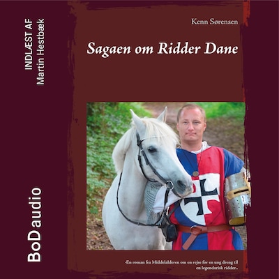 Sagaen om Ridder Dane - Sagaen om Ridder Dane., Bind 1 (uforkortet) – omslag til lydbogen af Kenn Sørensen