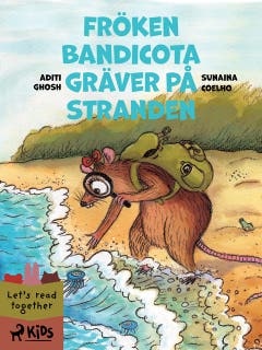 Fröken Bandicota gräver på stranden – omslag till ljudboken av Aditi Ghosh,Sunaina Coelho