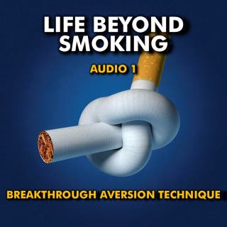 Life Beyond Smoking Audio 1: Breakthrough Aversion Technique – omslag till ljudboken av Rik Schnabel