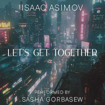 Let's Get Together – omslag til lydbogen af Isaac Asimov