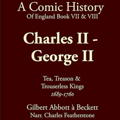 Charles II - George II – omslag til lydbogen af Gilbert Abbott A'Beckett
